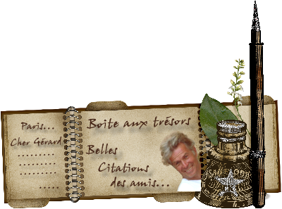 Bite aux trsors, citations des amis