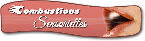 Combustions sensorielles
